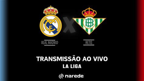 Transmissão: Bétis x Real Madrid Ao Vivo 